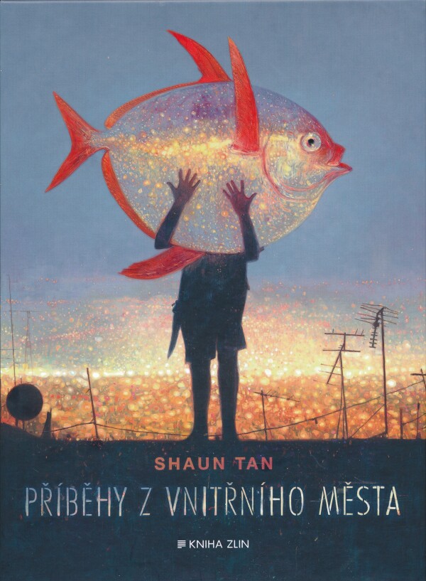 Shaun Tan: PŘÍBĚHY Z VNITŘNÍHO MĚSTA