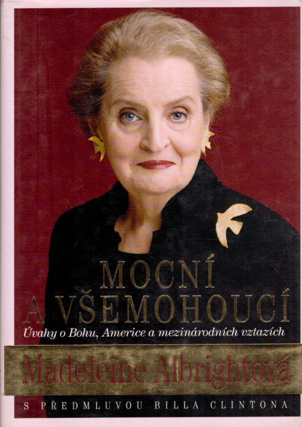 Madeleine Albrightová: MOCNÍ A VŠEMOHOUCÍ