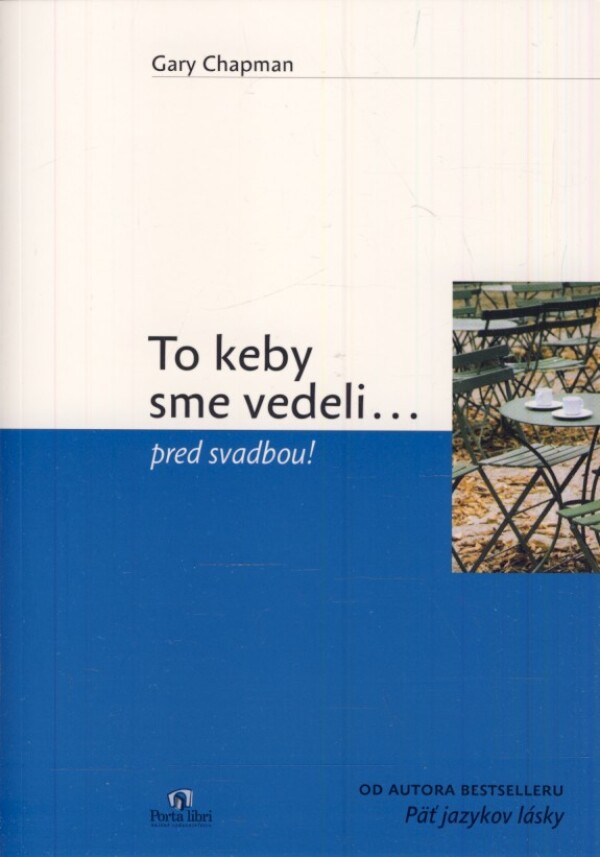 Gary Chapman: TO KEBY SME VEDELI... PRED SVADBOU!