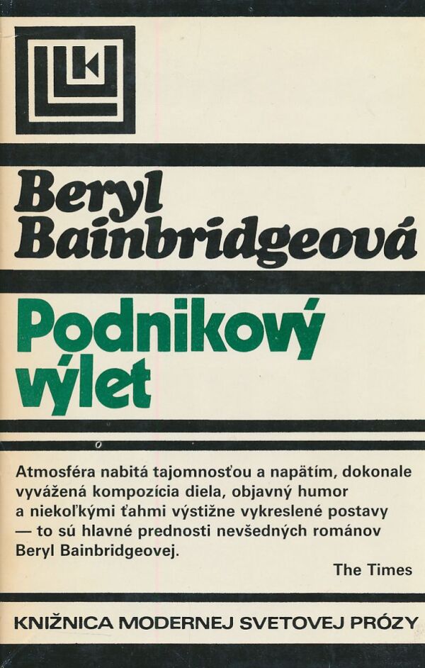 Beryl Bainbridgeová: PODNIKOVÝ VÝLET