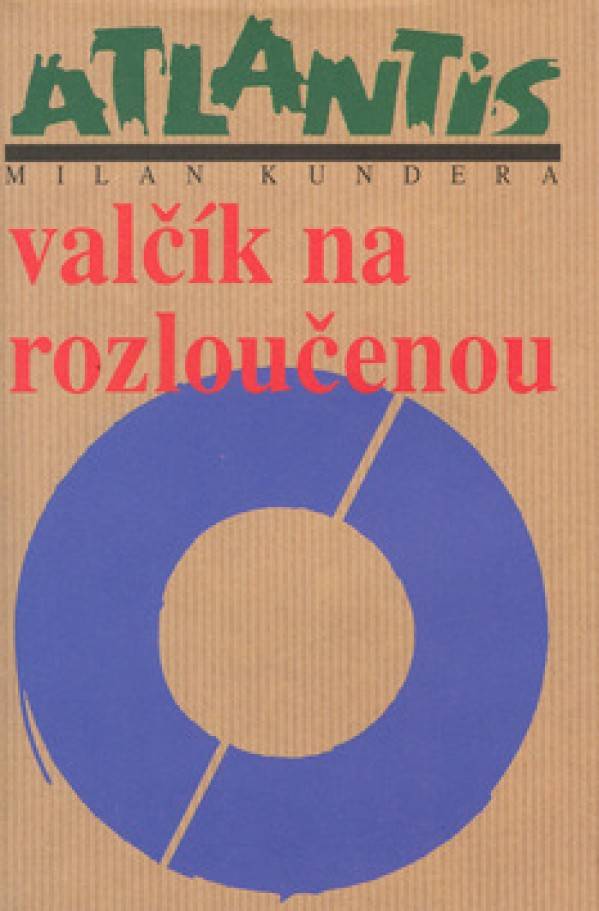Milan Kundera: VALČÍK NA ROZLOUČENOU