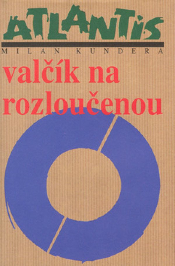 Milan Kundera: VALČÍK NA ROZLOUČENOU