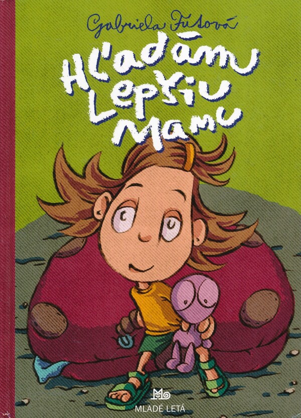 Gabriela Futová: HĽADÁM LEPŠIU MAMU