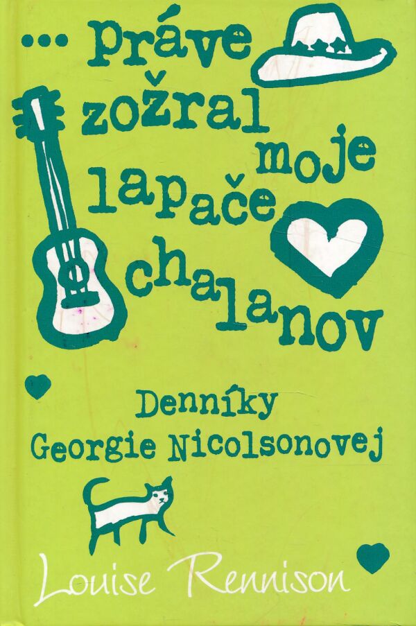 Louise Rennison: ...PRÁVE ZOŽRAL MOJE LAPAČE CHALANOV