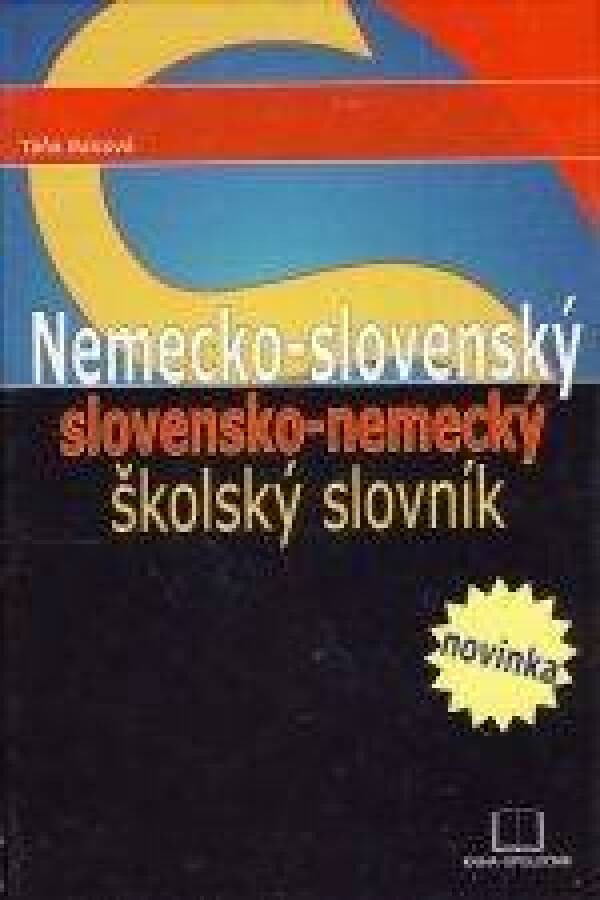 Táňa Balcová: NEMECKO-SLOVENSKÝ SLOVENSKO-NEMECKÝ ŠKOLSKÝ SLOVNÍK