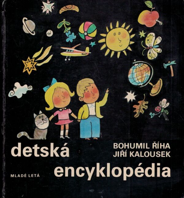 Bohumil Říha, Jiří Kalousek: DETSKÁ ENCYKLOPÉDIA