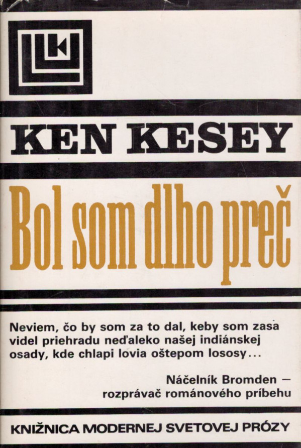 Ken Kesey: BOL SOM DLHO PREČ