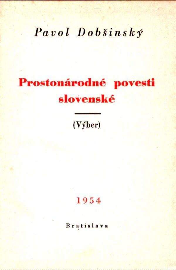 Pavol Dobšinský: PROSTONÁRODNÉ POVESTI SLOVENSKÉ