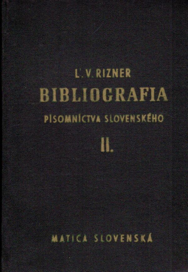 Ľudovít V. Rizner: BIBLIOGRAFIA PÍSOMNÍCTVA SLOVENSKÉHO