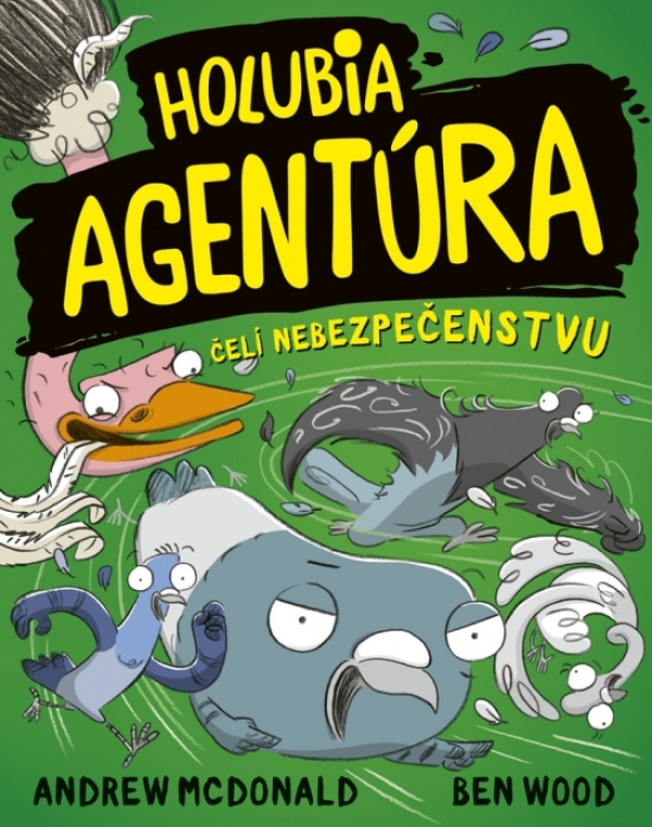 Andrew McDonald, Ben Wood: HOLUBIA AGENTÚRA ČELÍ NEBEZPEČENSTVU (2.)