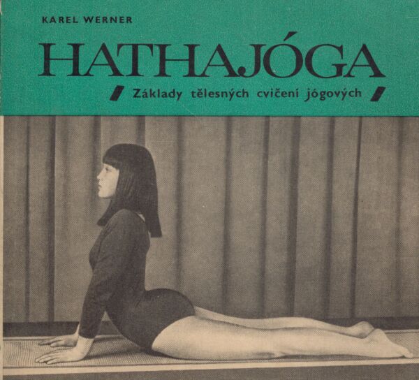 Karel Werner: HATHAJÓGA