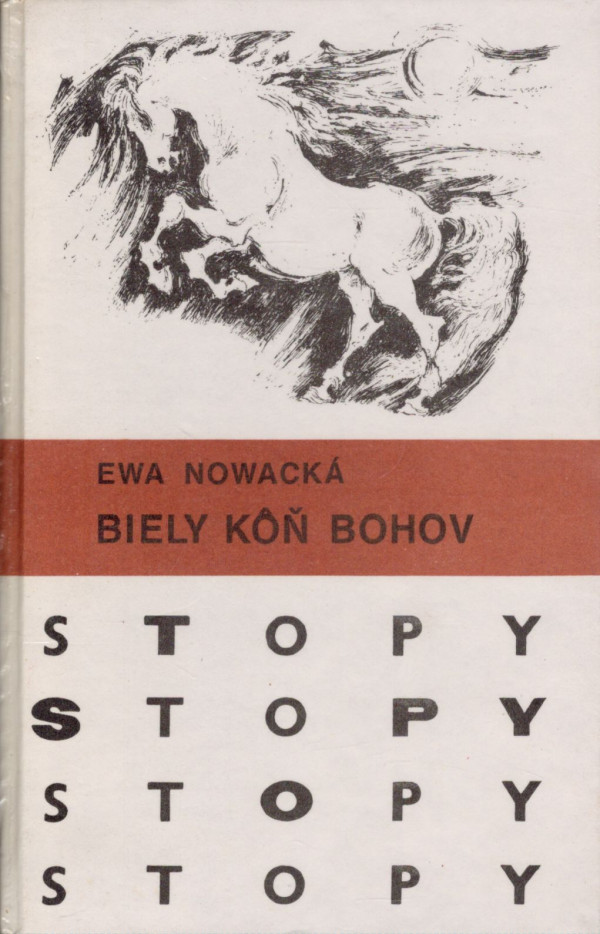 Ewa Nowacká: BIELY KÔŇ BOHOV
