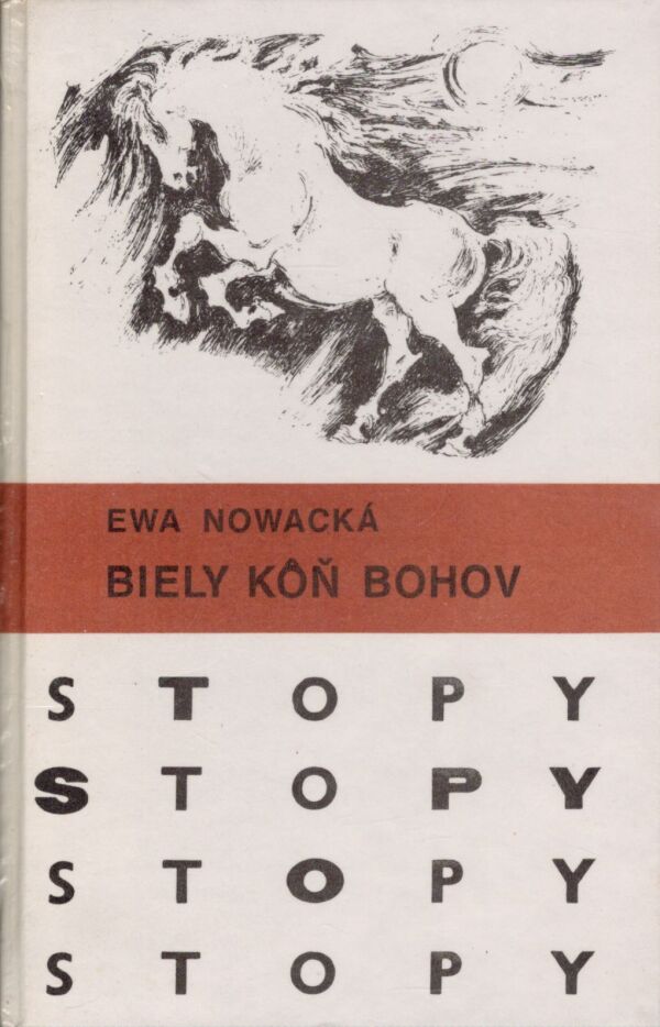 Ewa Nowacká: BIELY KÔŇ BOHOV