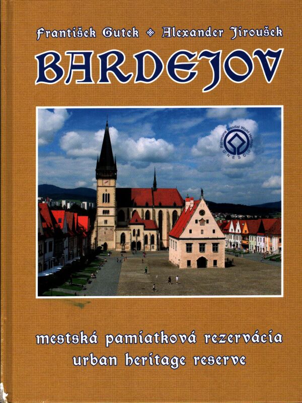 F. Gutek, A. Jiroušek: BARDEJOV