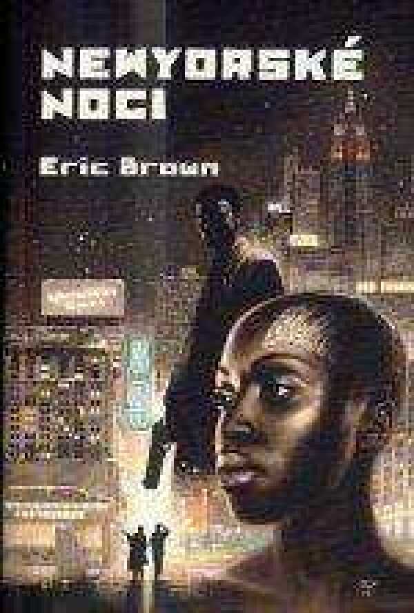Eric Brown: NEWYORSKÉ NOCI