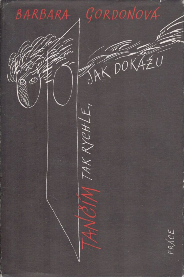 Barbara Gordonová: TANČÍM TAK RYCHLE, JAK DOKÁŽU