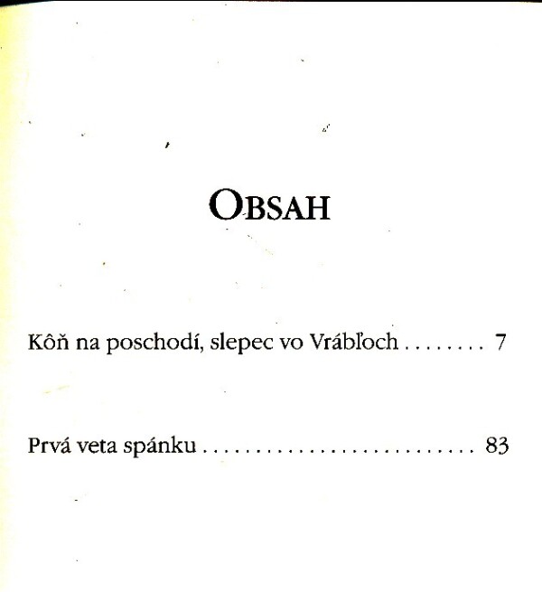 Pavel Vilikovský: KÔŇ NA POSCHODÍ, SLEPEC VO VRÁBĽOCH