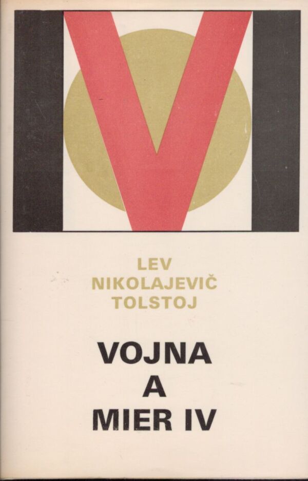 Lev Nikolajevič Tolstoj: VOJNA A MIER I-IV
