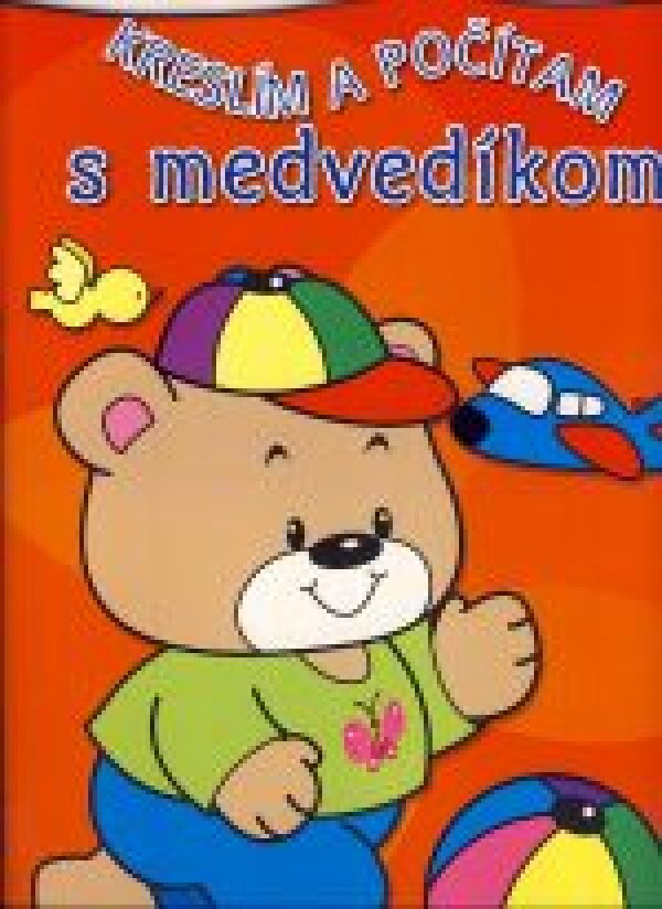 KRESLÍM A POČÍTAM S MEDVEDÍKOM