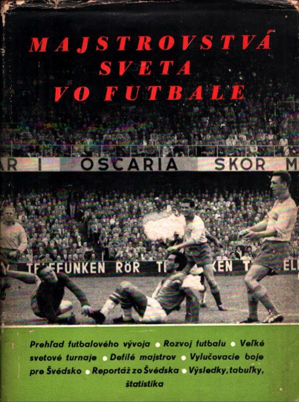 Imrich Horňáček: MAJSTROVSTVÁ SVETA VO FUTBALE