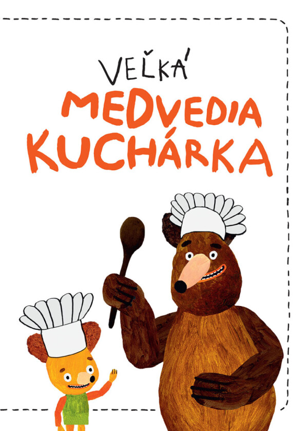 Milada Těšitelová: VEĽKÁ MEDVEDIA KUCHÁRKA