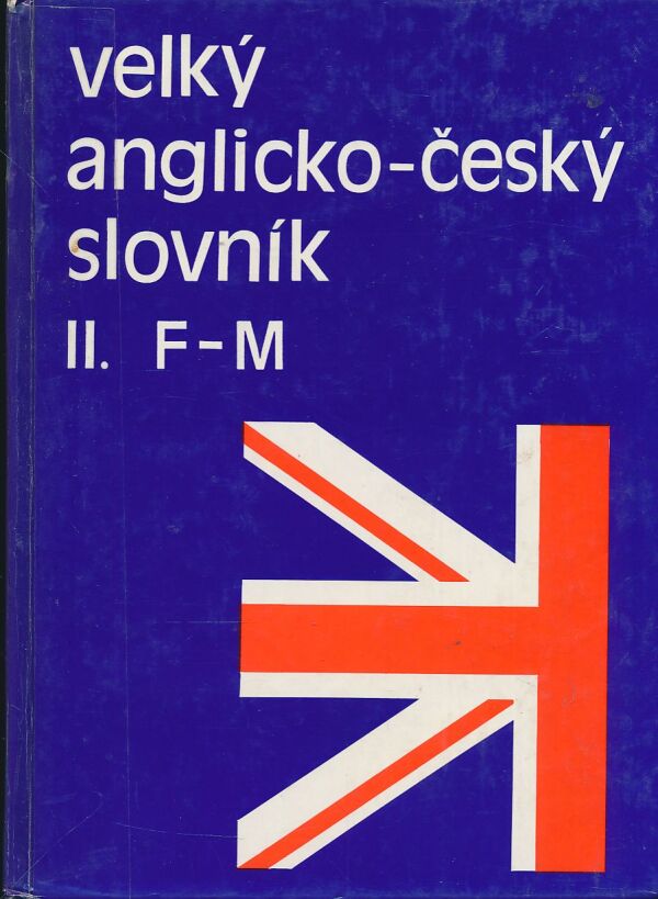 Karel Hais, Břetislav Hodek: Velký anglicko-český slovník I-IV