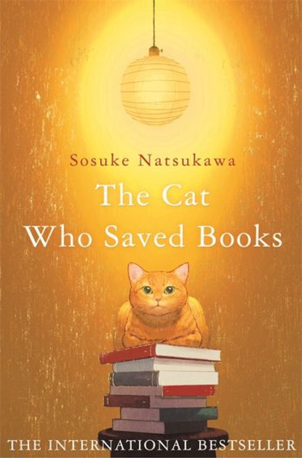Sosuke Natsukawa: THE CAT WHO SAVED BOOKS