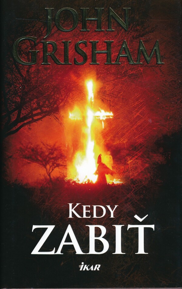 John Grisham: KEDY ZABIŤ