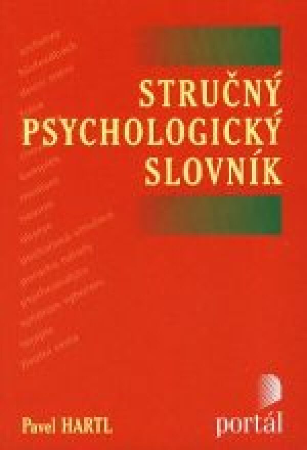 Pavel Hartl: STRUČNÝ PSYCHOLOGICKÝ SLOVNÍK