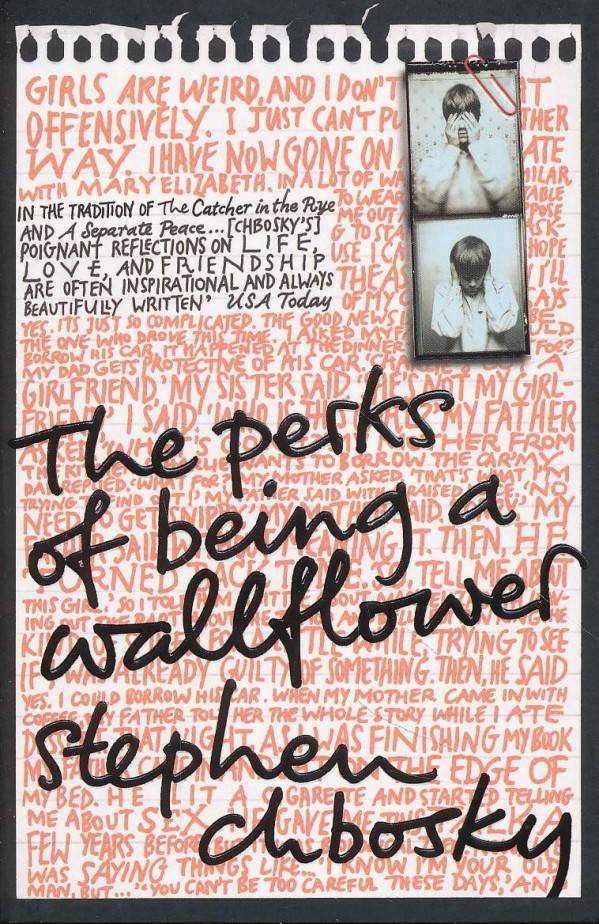 Stephen Chbosky: THE PERKS OF BEING A WALLFLOWER