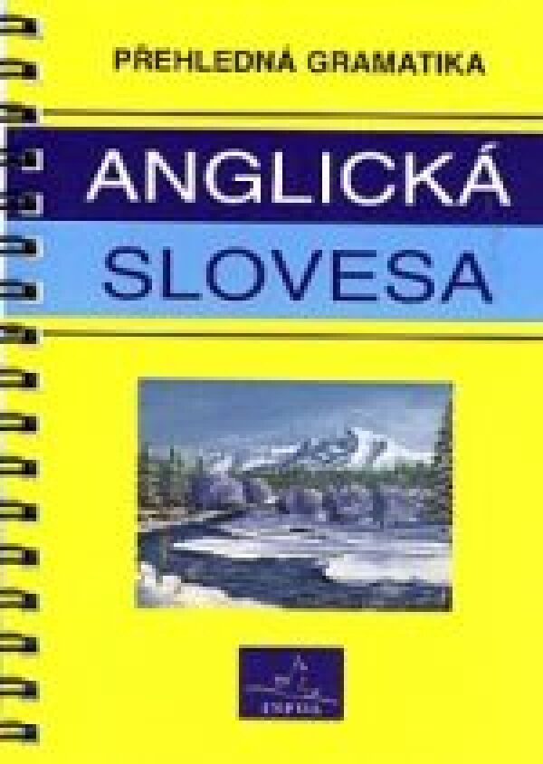 I. Doubravová: ANGLICKÁ SLOVESA - PŘEHLEDNÁ GRAMATIKA