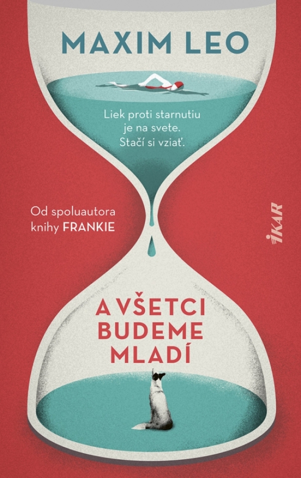 Maxim Leo: A VŠETCI BUDEME MLADÍ