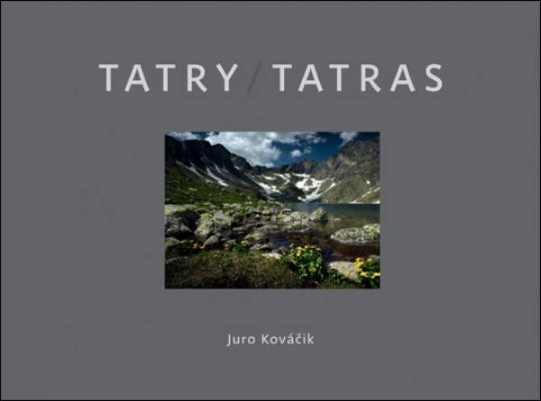 Juraj Kováčik: TATRY / TATRAS