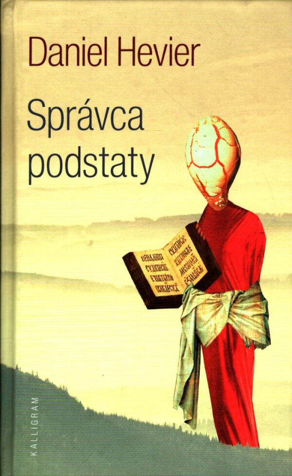 Daniel Hevier: SPRÁVCA PODSTATY
