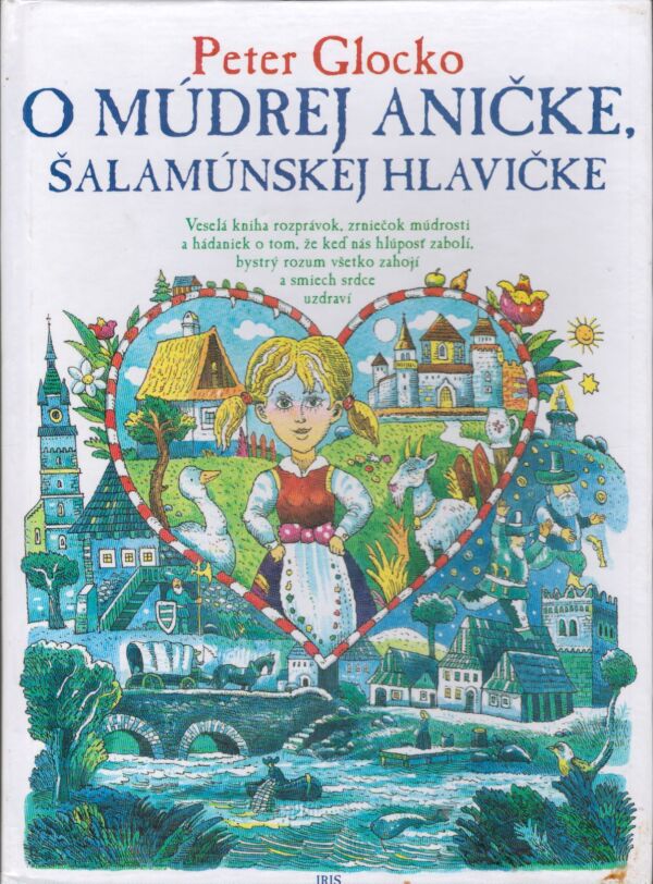 Peter Glocko: O MÚDREJ ANIČKE, ŠALAMÚNSKEJ HLAVIČKE