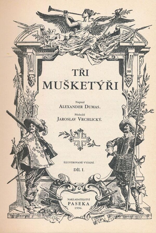 Alexander Dumas: Tři mušketýři I. II.