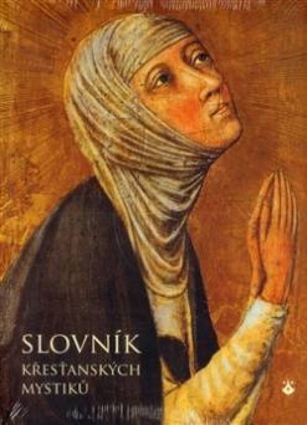L. Borriello, E. Caruana: SLOVNÍK KŘESŤANSKÝCH MYSTIKŮ