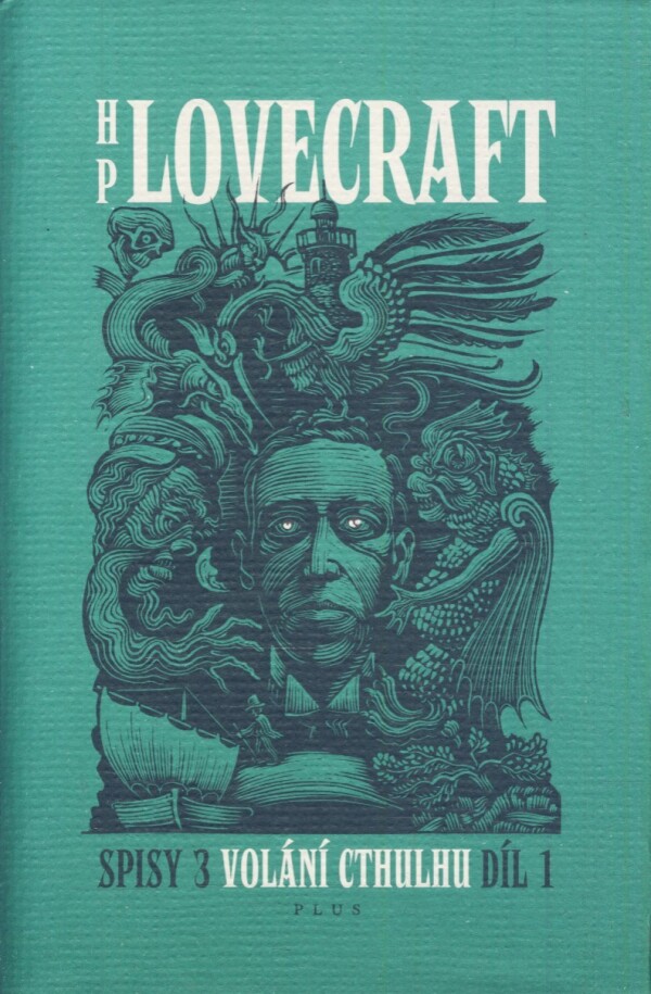 H. P. Lovecraft: VOLÁNÍ CTHULHU - SPISY 3 - DÍL 1