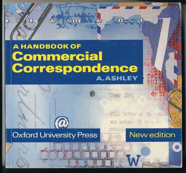 A. Ashley: A HANDBOOK OF COMMERCIAL CORRESPONDENCE