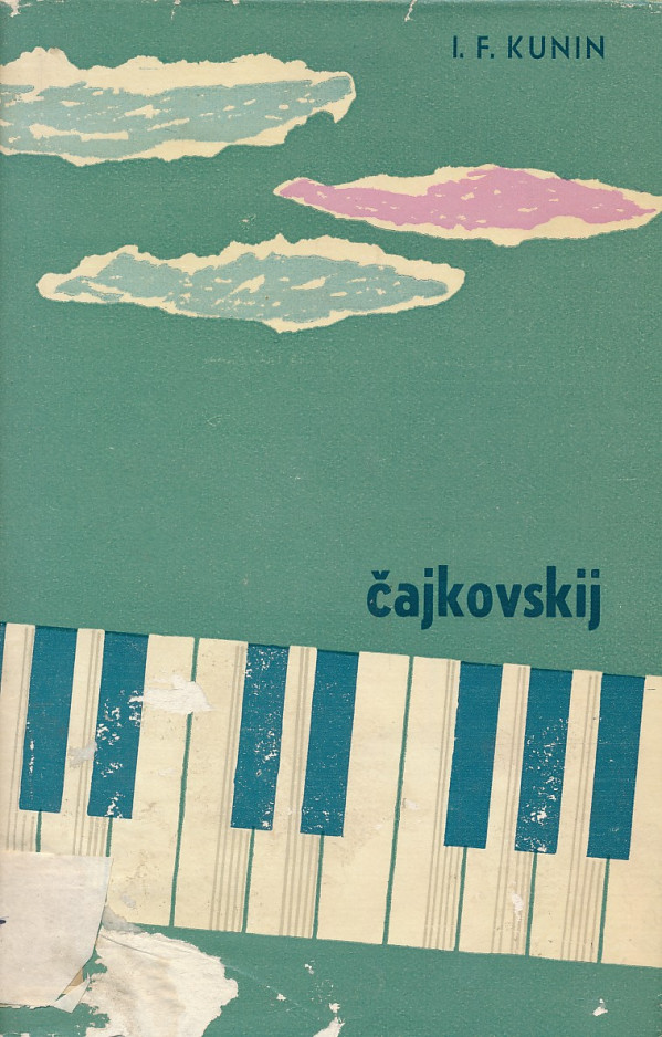 I.F. Kunin: PETER IĽJIČ ČAJKOVSKIJ