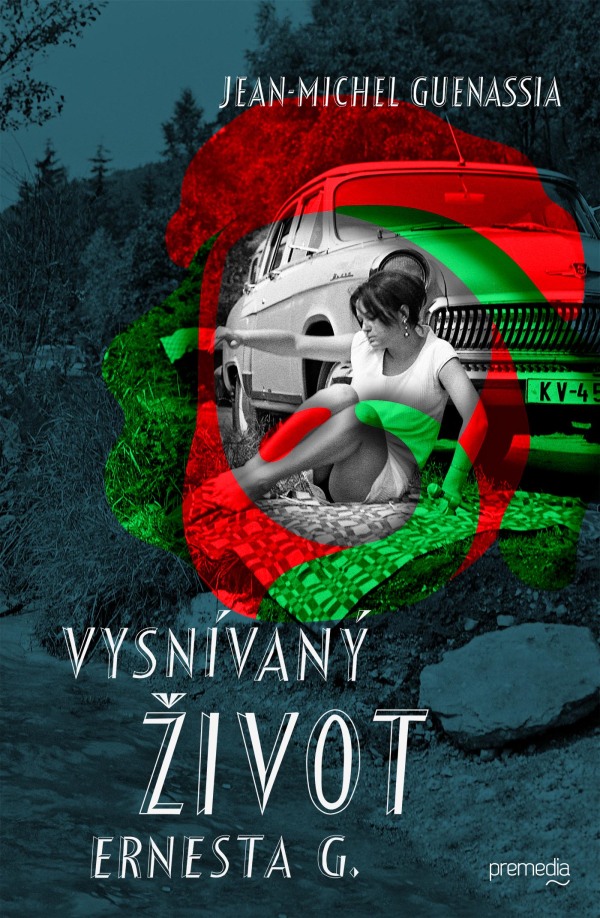 Jean - Michel Guenassia: VYSNÍVANÝ ŽIVOT ERNESTA G.