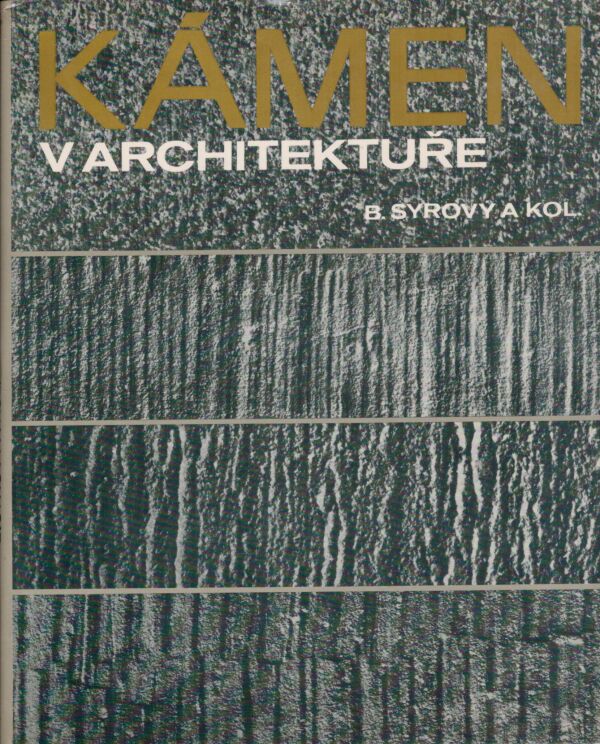 B. Syrový a kol.: KÁMEN V ARCHITEKTUŘE