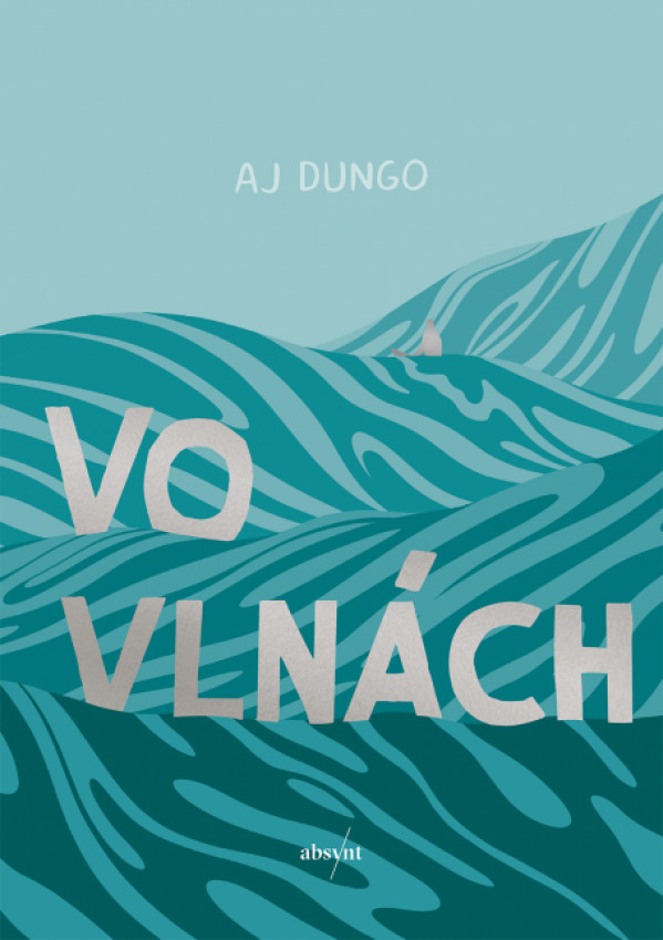 Aj Dungo: VO VLNÁCH