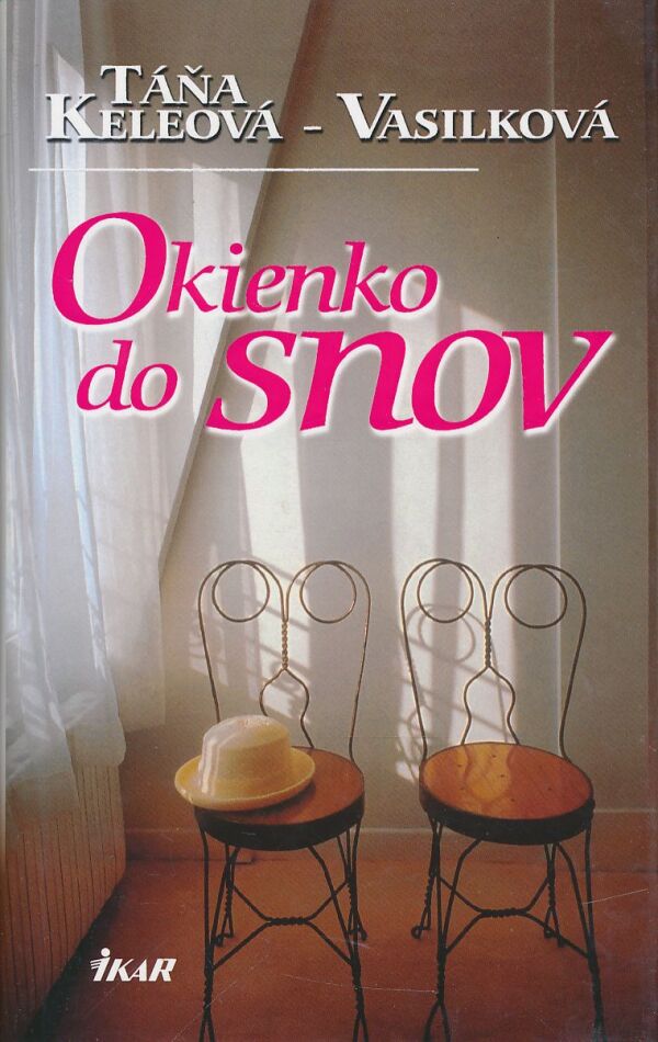 Táňa Keleová-Vasilková: Okienko do snov