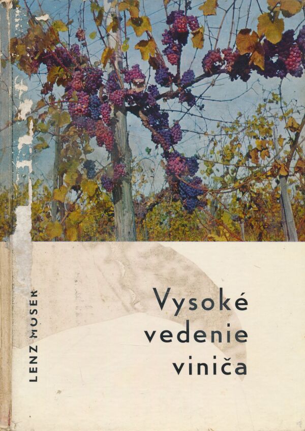 Lenz Moser: Vysoké vedenie viniča