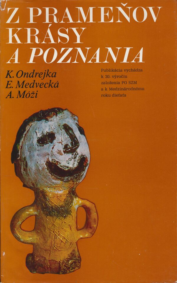 K. Ondrejka, E. Medvecká, A. Móži: Z prameňov krásy a poznania