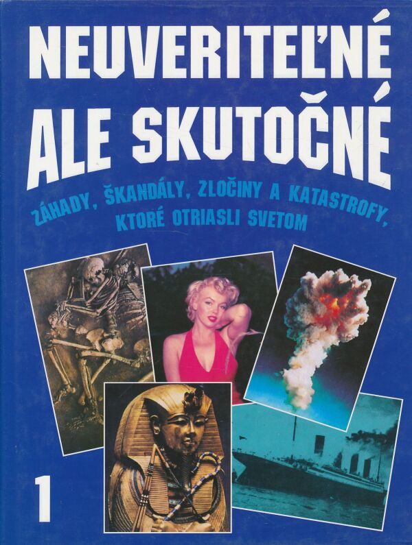 Nigel Blundell: Neuveriteľné ale skutočné 1