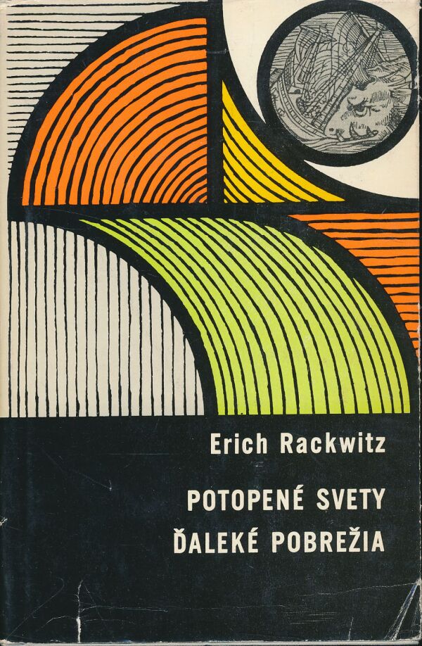 Erich Rackwitz: Potopené svety. Ďaleké pobrežia