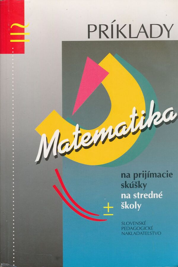 Ľudovít Hrdina, Milan Maxian: Matematika na prijímacie skúšky na stredné školy - PRÍKLADY