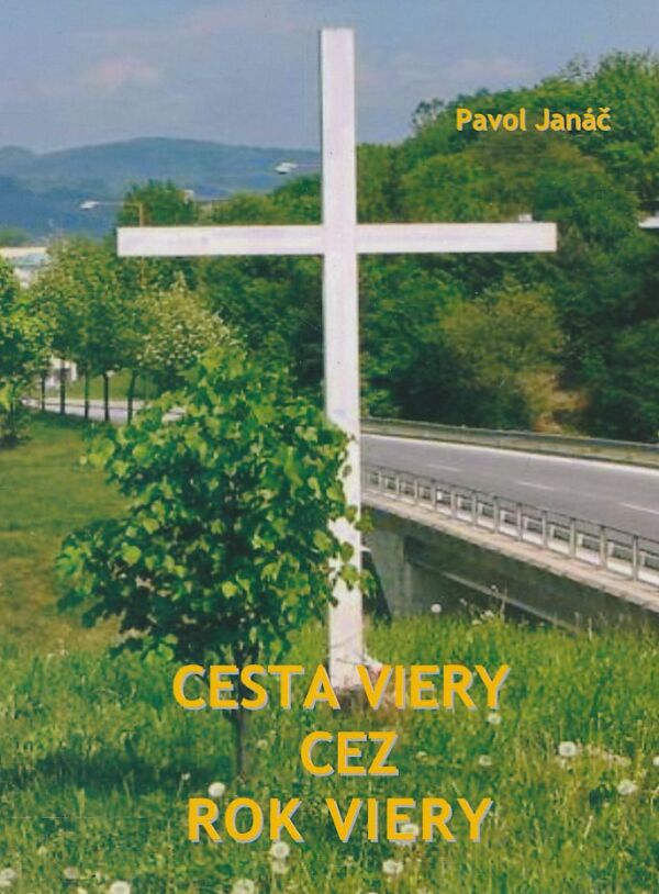 Pavol Janáč: Cesta viery cez rok viery
